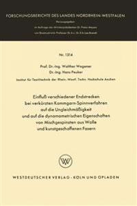 Einfluß verschiedener Endstrecken bei verkürzten Kammgarn-Spinnverfahren auf die Ungleichmäßigkeit und auf die dynamometrischen Eigenschaften von Mischgespinsten aus Wolle und kunstgeschaffenen Fasern