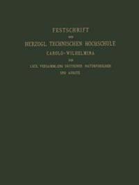 Fest-Schrift der Herzoglichen Technischen Hochschule Carolo-Wilhelmina