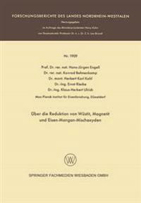 Über die Reduktion von Wüstit, Magnetit und Eisen-Mangan-Mischoxyden