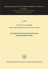 Untersuchungen über das Abmagnetisieren ferromagnetischer Proben