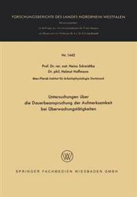 Untersuchungen über die Dauerbeanspruchung der Aufmerksamkeit bei Überwachungstätigkeiten