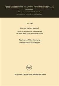Raumgewichtsbestimmung mit radioaktiven Isotopen