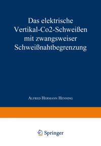 Das elektrische Vertikal-CO2-Schweißen mit zwangsweiser Schweißnahtbegrenzung