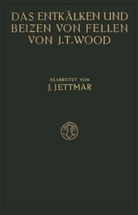 Das Entkälken und Beizen der Felle und Häute