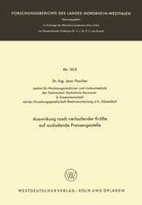 Auswirkung rasch verlaufender Kräfte auf ausladende Pressengestelle