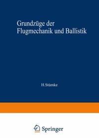 Grundzüge der Flugmechanik und Ballistik