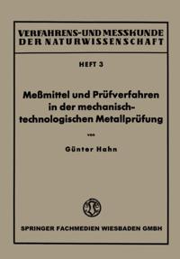 Meßmittel und Prüfverfahren in der mechanisch-technologischen Metallprüfung