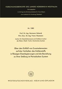 Über den Einfluß von Zusatzelementen auf das Verhalten des Kohlenstoffes in flüssigen Eisenlegierungen und die Beziehung zu ihrer Stellung im Periodischen System