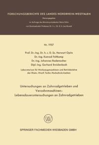 Untersuchungen an Zahnradgetrieben und Verzahnmaschinen: Lebensdaueruntersuchungen an Zahnradgetrieben