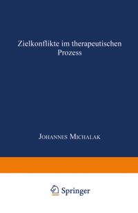 Zielkonflikte im therapeutischen Prozess