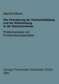 Die Finanzierung der Hochschulbildung und der Weiterbildung in der Wachstumskrise