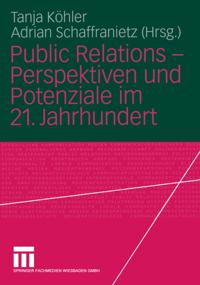 Public Relations — Perspektiven und Potenziale im 21. Jahrhundert