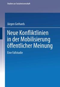 Neue Konfliktlinien in der Mobilisierung öffentlicher Meinung