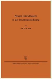 Neuere Entwicklungen in der Investitionsrechnung