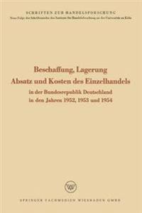 Beschaffung, Lagerung, Absatz und Kosten des Einzelhandels