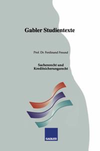 Sachenrecht und Kreditsicherungsrecht