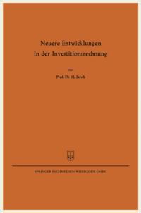Neuere Entwicklungen in der Investitionsrechnung