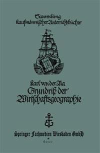 Grundriß der Wirtschaftsgeographie (mit Berücksichtigung der Bürgerkunde)