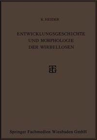 Entwicklungsgeschichte und Morphologie der Wirbellosen