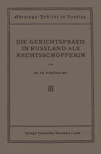 Die Gerichtspraxis in Russland als Rechtsschöpferin