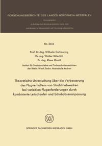 Theoretische Untersuchung über die Verbesserung des Flugverhaltens von Strahltriebwerken bei variablen Fluganforderungen durch kombinierte Leitschaufel- und Schubdüsenanpassung