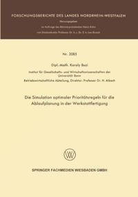 Die Simulation optimaler Prioritätsregeln für die Ablaufplanung in der Werkstattfertigung