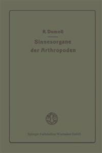 Die Sinnesorgane der Arthropoden ihr Bau und ihre Funktion