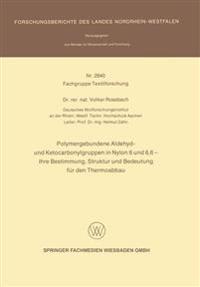 Polymergebundene Aldehyd- und Ketocarbonylgruppen in Nylon 6 und 6, 6 — ihre Bestimmung, Struktur und Bedeutung für den Thermoabbau