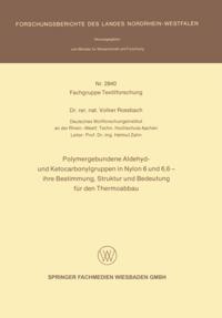 Polymergebundene Aldehyd- und Ketocarbonylgruppen in Nylon 6 und 6, 6 — ihre Bestimmung, Struktur und Bedeutung für den Thermoabbau