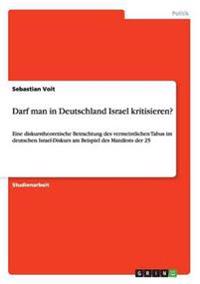Darf man in Deutschland Israel kritisieren?