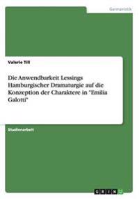 Die Anwendbarkeit Lessings Hamburgischer Dramaturgie auf die Konzeption der Charaktere in "Emilia Galotti"