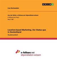 Location-based Marketing. Der Status quo in Deutschland