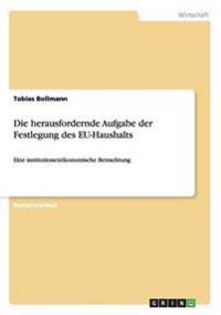 Die herausfordernde Aufgabe der Festlegung des EU-Haushalts