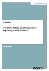 Optimaler Aufbau und Funktion der Regierung nach John Locke
