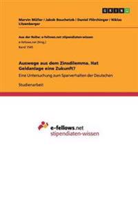 Auswege aus dem Zinsdilemma. Hat Geldanlage eine Zukunft?