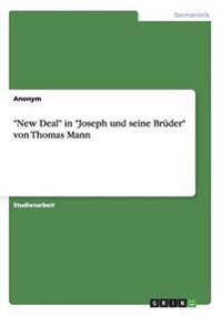 "New Deal" in "Joseph und seine Brüder" von Thomas Mann