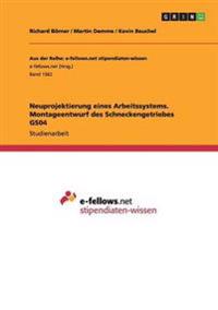 Neuprojektierung eines Arbeitssystems. Montageentwurf des Schneckengetriebes GS04