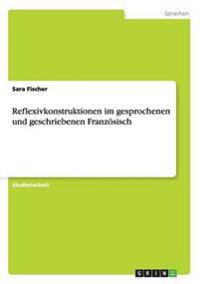 Reflexivkonstruktionen im gesprochenen und geschriebenen Französisch