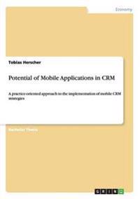 Potential of Mobile Applications in CRM