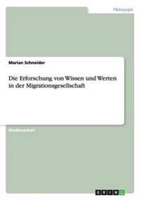 Die Erforschung von Wissen und Werten in der Migrationsgesellschaft