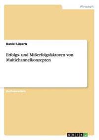 Erfolgs- und Mißerfolgsfaktoren von Multichannelkonzepten
