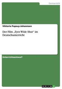 Der Film "Eyes Wide Shut" im Deutschunterricht