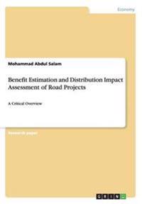Benefit Estimation and Distribution Impact Assessment of Road Projects