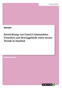Entwicklung von Gated Communities. Ursachen und Beweggründe eines neuen Trends in Istanbul