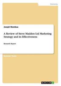 A Review of Steve Madden Ltd Marketing Strategy and its Effectiveness