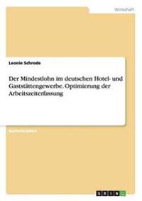 Der Mindestlohn im deutschen Hotel- und Gaststättengewerbe. Optimierung der Arbeitszeiterfassung