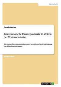 Konventionelle Finanzprodukte in Zeiten der Vertrauenskrise
