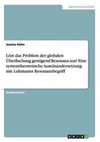 Löst das Problem der globalen Überfischung genügend Resonanz aus? Eine systemtheoretische Auseinandersetzung mit Luhmanns Resonanzbegriff