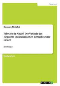 Fabrizio de André. Die Varietät des Registers im lexikalischen Bereich seiner Lieder
