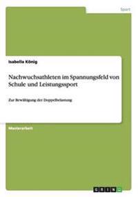 Nachwuchsathleten im Spannungsfeld von Schule und Leistungssport